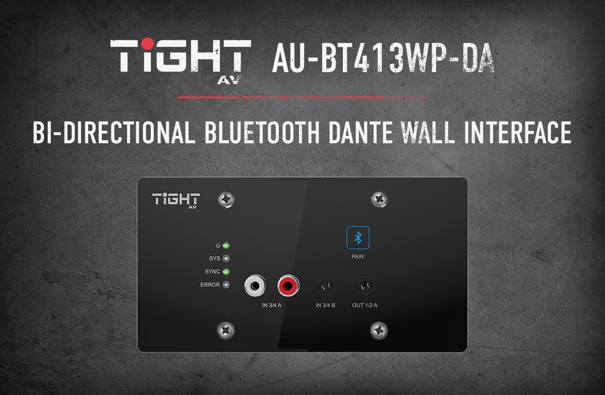 TiGHT AV Bluetooth Dante veggpanel